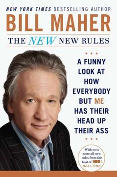 portada The new new Rules: A Funny Look at how Everybody but me has Their Head up Their ass 