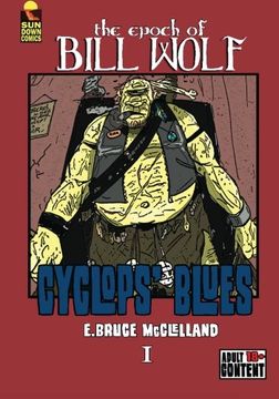portada The Epoch of Bill Wolf I: Cyclops' Blues: Volume 1