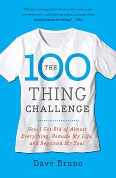 portada The 100 Thing Challenge: How i got rid of Almost Everything, Remade my Life, and Regained my Soul (in English)