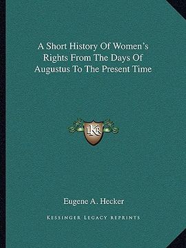 portada a short history of women's rights from the days of augustus to the present time