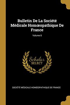 portada Bulletin de la Société Médicale Homoeopathique de France; Volume 8 