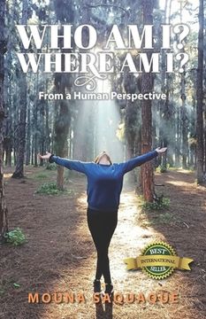 portada Who Am I? Where Am I?: From a Human Perspective (en Inglés)