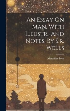 portada An Essay On Man. With Illustr., And Notes, By S.r. Wells