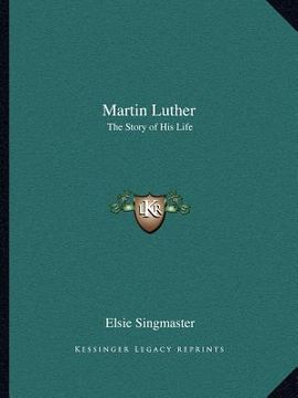 portada martin luther: the story of his life (en Inglés)