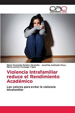 portada Violencia Intrafamiliar Reduce el Rendimiento Académico: Los Valores Para Evitar la Violencia Intrafamiliar