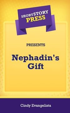 portada Short Story Press Presents Nephadin's Gift (en Inglés)