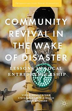 portada Community Revival in the Wake of Disaster: Lessons in Local Entrepreneurship (Perspectives from Social Economics)