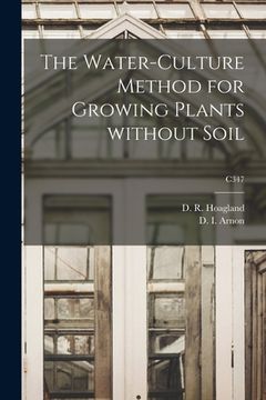 portada The Water-culture Method for Growing Plants Without Soil; C347 (en Inglés)