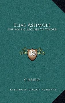 portada elias ashmole: the mystic recluse of oxford (en Inglés)