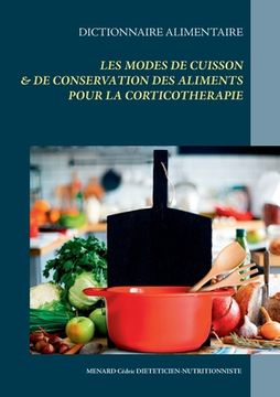 portada Dictionnaire des modes de cuisson & de conservation des aliments pour la corticothérapie (en Francés)