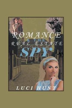 portada Romance & the Real Estate Spy (en Inglés)
