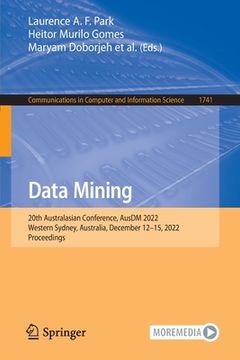 portada Data Mining: 20th Australasian Conference, Ausdm 2022, Western Sydney, Australia, December 12-15, 2022, Proceedings (in English)