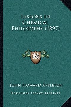 portada lessons in chemical philosophy (1897) (en Inglés)