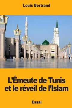 portada L'Émeute de Tunis et le réveil de l'Islam (in French)
