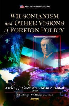 portada wilsonianism and other visions of foreign policy