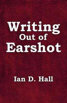 portada Writing out of Earshot (in English)