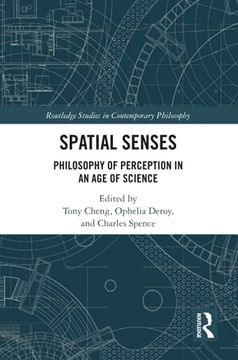 portada Spatial Senses: Philosophy of Perception in an age of Science (Routledge Studies in Contemporary Philosophy) 