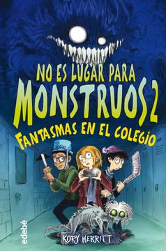 portada No es Lugar Para Monstruos 2: Fantasmas en el Colegio (in Spanish)