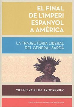 portada El Final de L'imperi Espanyol a Amèrica (in Catalá)
