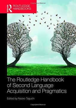portada The Routledge Handbook of Second Language Acquisition and Pragmatics (The Routledge Handbooks in Second Language Acquisition) (en Inglés)