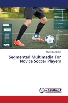 portada Segmented Multimedia For Novice Soccer Players