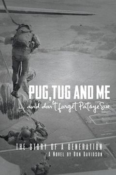 portada Pug, Tug and Me: ...and Don't Forget Patsye Sue Volume 1 (en Inglés)