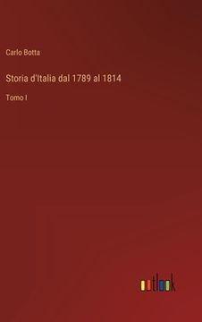 portada Storia d'Italia dal 1789 al 1814: Tomo I (in Italian)
