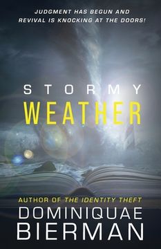 portada Stormy Weather: Judgment has Begun and Revival is Knocking at the Doors! (in English)
