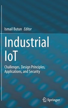 portada Industrial Iot: Challenges, Design Principles, Applications, and Security (en Inglés)