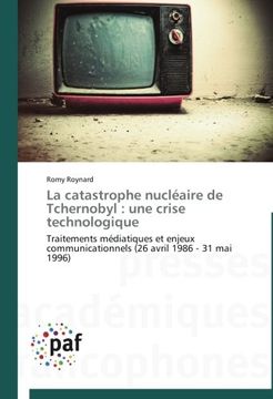 portada La Catastrophe Nucleaire de Tchernobyl: Une Crise Technologique