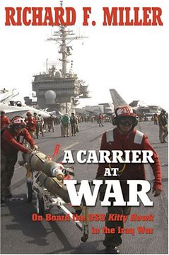 portada A Carrier at War: On Board the uss Kitty Hawk in the Iraq war (en Inglés)