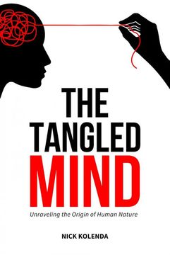 portada The Tangled Mind: Unraveling the Origin of Human Nature (en Inglés)