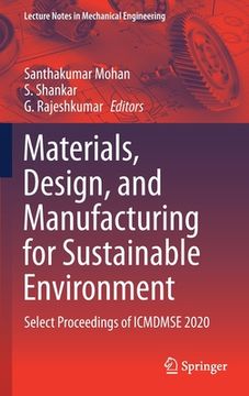 portada Materials, Design, and Manufacturing for Sustainable Environment: Select Proceedings of Icmdmse 2020 (in English)