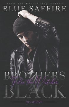 portada Brothers Black 5: Felix The Watcher (en Inglés)