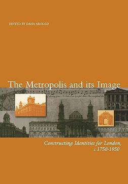 portada the metropolis and its image: romanticism to postmodernism: an anthology