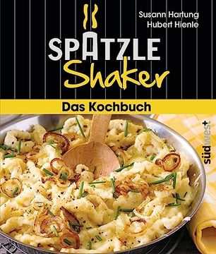 portada Das Spã¤Tzle-Shaker-Kochbuch (en Alemán)