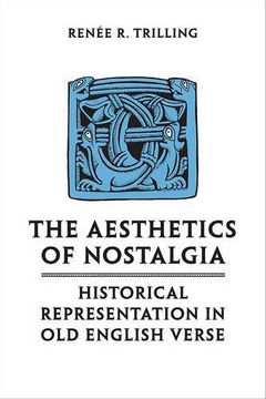 portada The Aesthetics of Nostalgia: Historical Representation in Old English Verse (en Inglés)