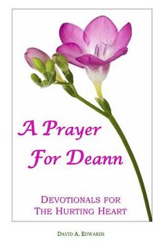 portada A Prayer For Deann: Devotionals For The Hurting Heart (en Inglés)