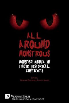 portada All Around Monstrous: Monster Media in Their Historical Contexts (Critical Media Studies) (en Inglés)