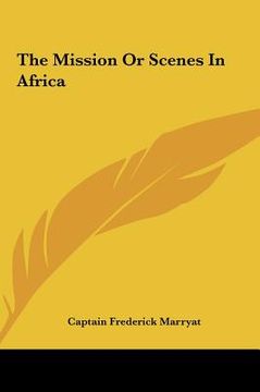 portada the mission or scenes in africa the mission or scenes in africa (en Inglés)