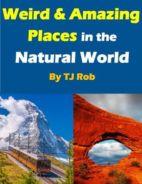portada Weird and Amazing Places in the Natural World: (Age 6 and above) (Wonders of the World)