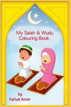 portada My Salah & Wudu Colouring Book: An Introduction to Muslim Prayer (en Inglés)