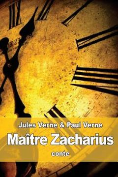 portada Maître Zacharius: ou l'Horloger qui avait perdu son âme (en Francés)