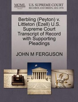 portada berbling (peyton) v. littleton (ezell) u.s. supreme court transcript of record with supporting pleadings (en Inglés)