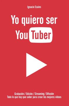 portada Yo quiero ser YouTuber (in Spanish)