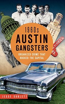 portada 1960s Austin Gangsters: Organized Crime That Rocked the Capital (in English)