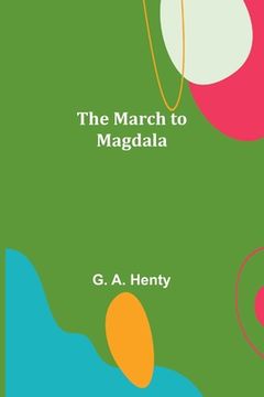 portada The March to Magdala (en Inglés)