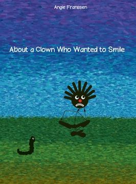 portada About a Clown Who Wanted to Smile (in English)