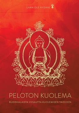 portada Peloton kuolema: Buddhalaista viisautta kuolemisen taidosta 