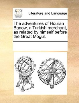 portada the adventures of houran banow, a turkish merchant, as related by himself before the great mogul. (en Inglés)